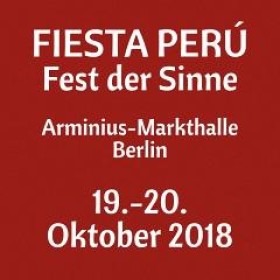 FIESTA PERÚ in der Arminius-Markthalle Berlin - 19. und 20. Oktober 2018