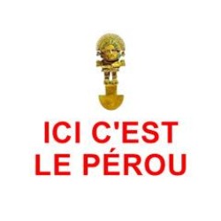Ici c'est le Pérou